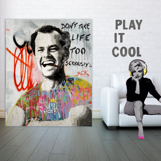 Dont Take Life TO Seriously - Movie Stars Canvas