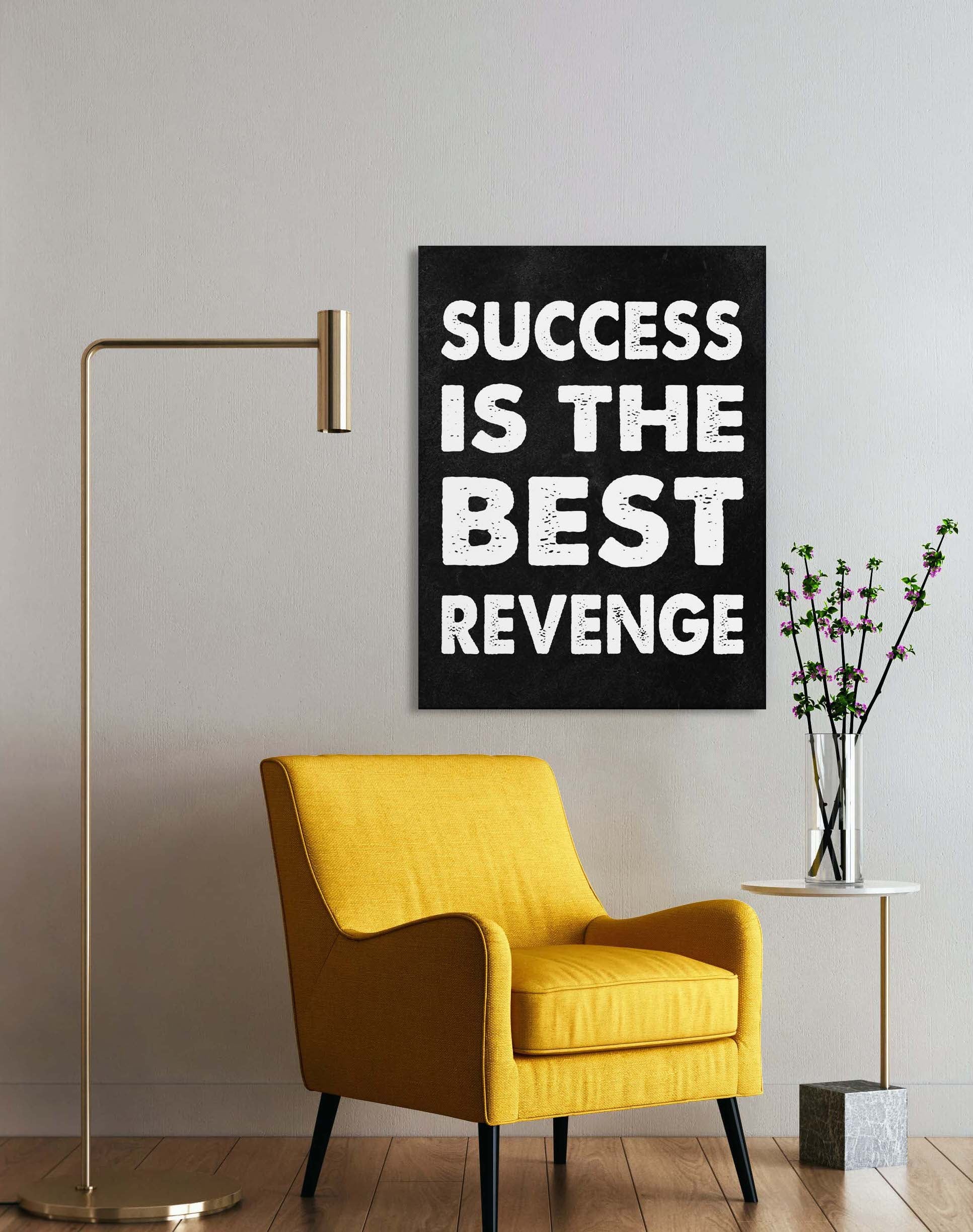 Success IS THE Best Revenge - SUCCESS IS THE BEST REVENGE 2