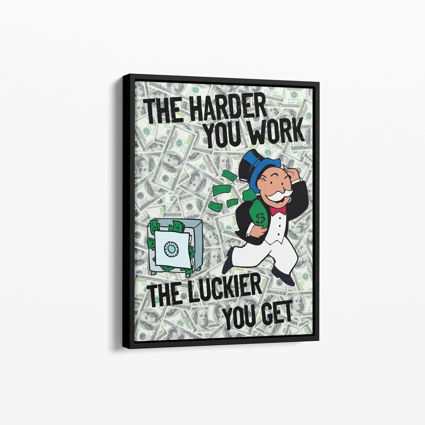 The harder you work