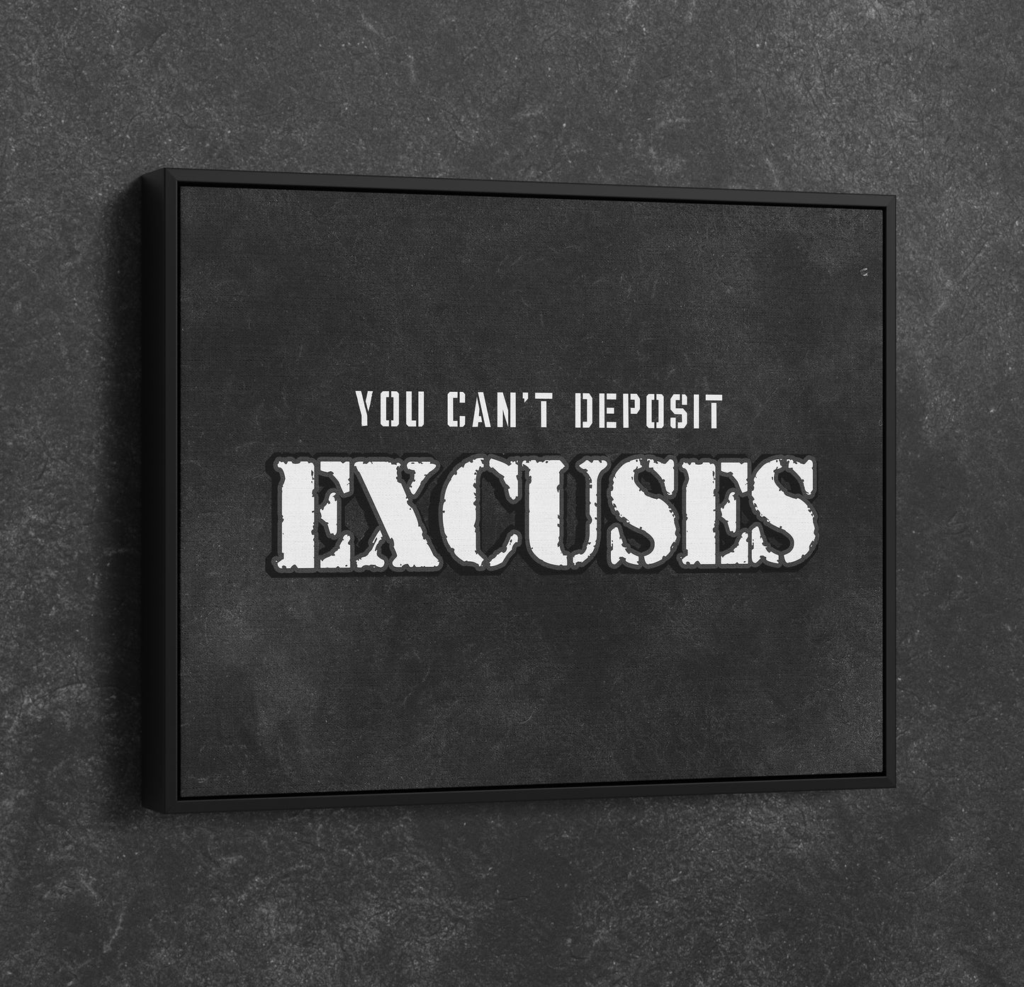 You Can't Deposit Excuses