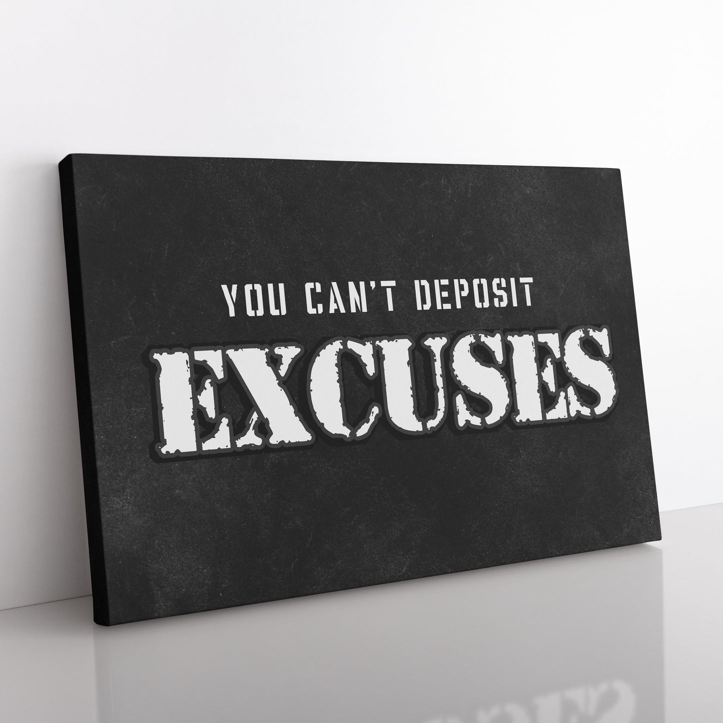 You Can't Deposit Excuses